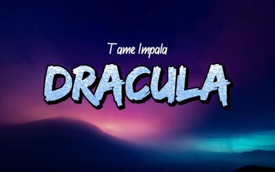 Tame Impala – Dracula