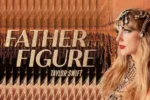 Taylor Swift – Intro – Father Figure