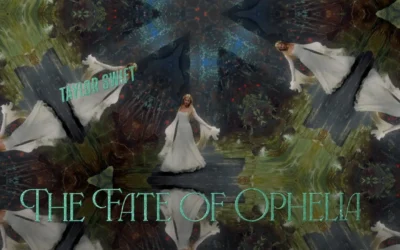 Taylor Swift – The Fate of Ophelia