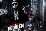 Teebone, Rich Pree – Problem Child
