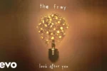 The Fray – Look After You