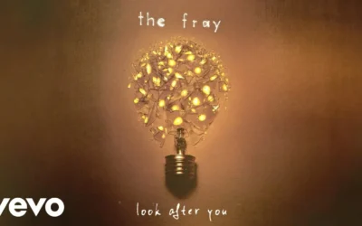 The Fray – Look After You