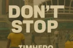 TimHero – Don't Stop