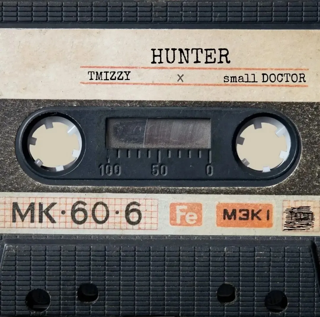 Tmizzy Mrhorrizen & Small Doctor – Hunter