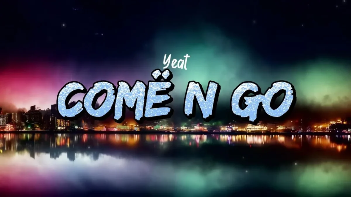 Yeat – COMË N GO