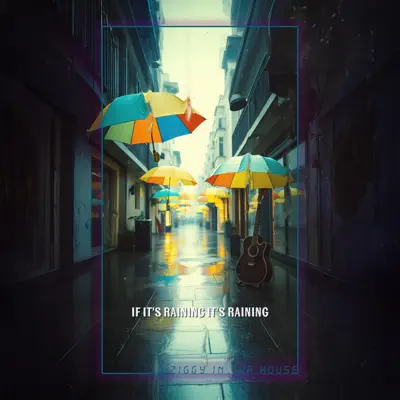 Ziggy in tha House – It’s Raining