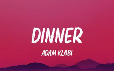 Adam – Dinner