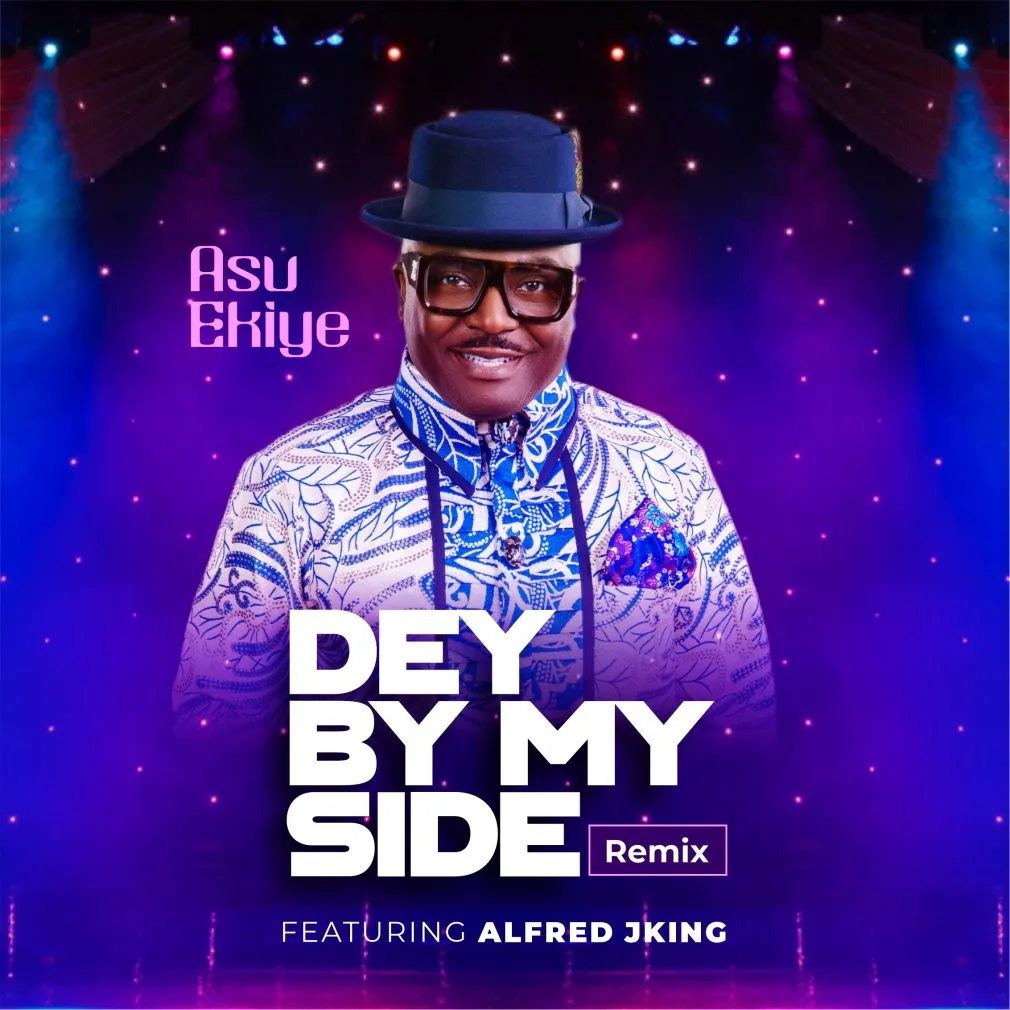 Asu Ekiye – Dey By My Side