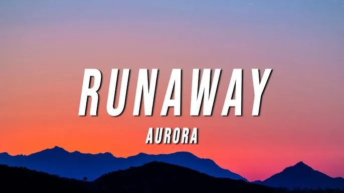 Aurora – Runaway (I was Running Far Away)