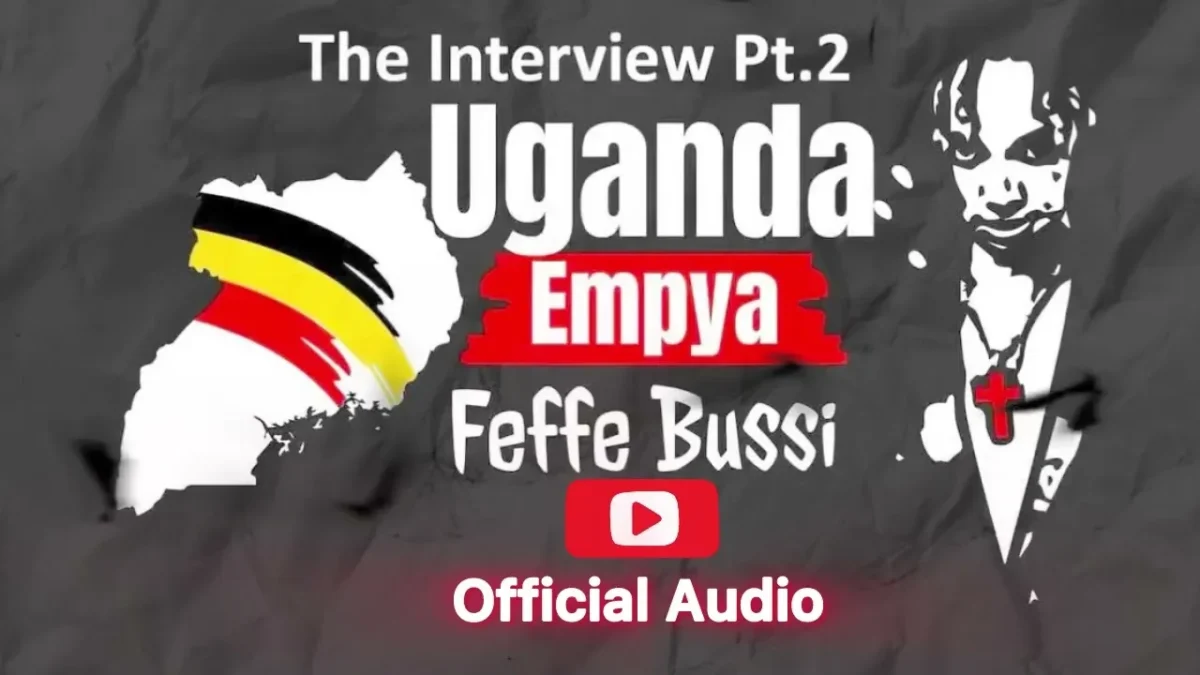 Feffe Bussi – Uganda Empya