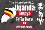 Feffe Bussi – Uganda Empya