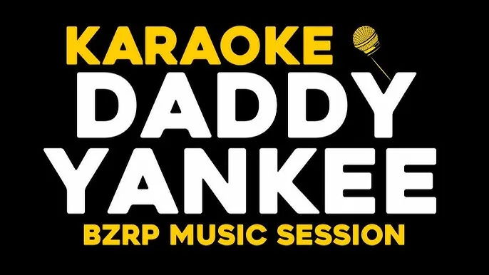 Karaoke Pro – Daddy Yankee Bzrp Music Session