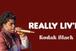 Kodak Black – Really Liv’n