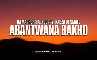 Maphorisa – Abantwana Bakho