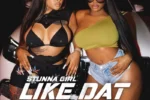 Stunna Girl – Like That Remix Ft. JT