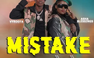 Vyroota – Mistake Ft. Asha Blessings